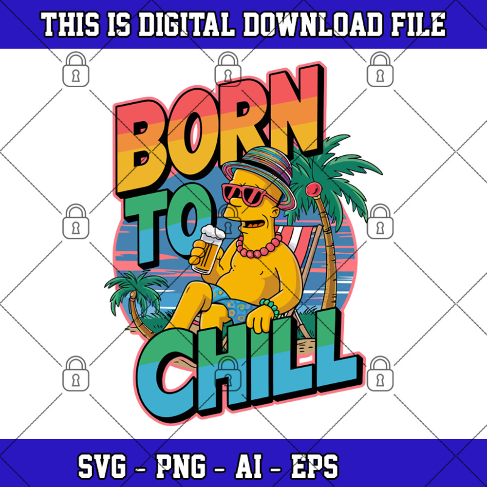 BORN TO CHILL SVG TShirt Mug SVG TShirt Sublimation Design Instant Digital Download SVG 4