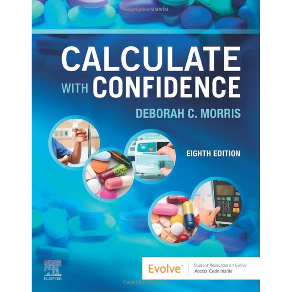 Latest 2023 Calculate with Confidence 8th Edition by Deborah C. Morris Test Bank (4).jpg