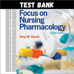 Latest 2023 Focus on Nursing Pharmacology 8th Edition Amy Karch Test bank | All Chapters