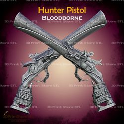 Hunter Pistol Cosplay Bloodborne - STL File 3D print model