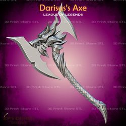 darisus axe cosplay league of legends - stl file 3d print model