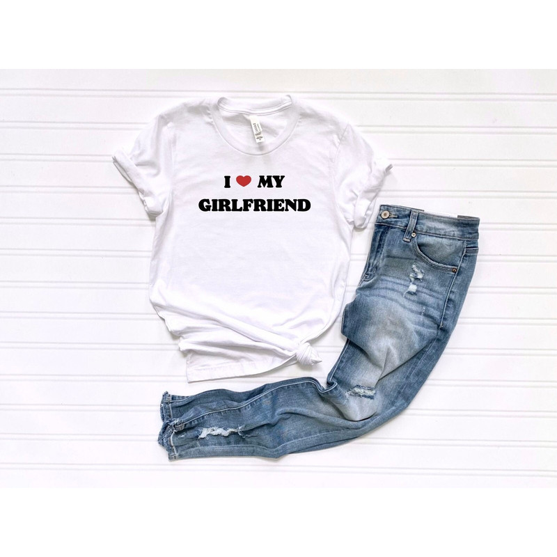 I Love My Girlfriend T-Shirt, I Heart My Girlfriend Tee, Valentines Day Gift, Boyfriend Birthday Tee, Lovers Matching Tee, Anniversary Gift.jpg