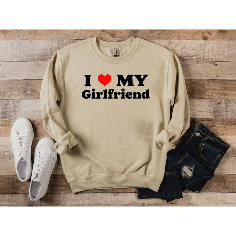 Valentine Day Sweatshirt, Mens Love Sweatshirt, I Love My Girlfriend Sweatshirt, Valentine Boyfriend Sweatshirt, Valentine Themed Sweatshirt.jpg