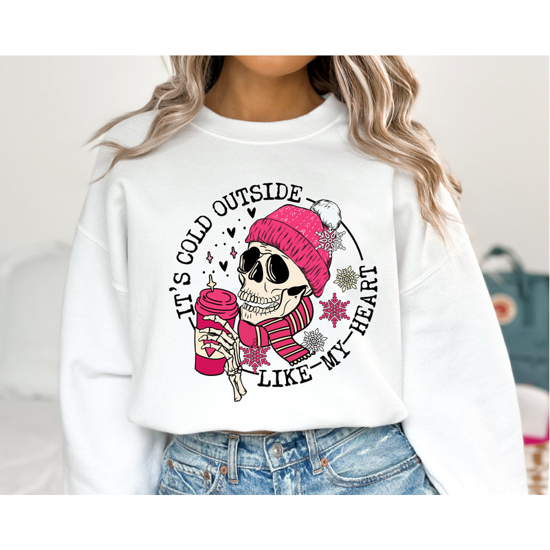 It's Cold Outside Like My Heart Skeleton Sweatshirt, Valentines Hoodie, Skull Sweater, Skeleton Sweatshirt, Valentine's Day Sweatshirt.jpg