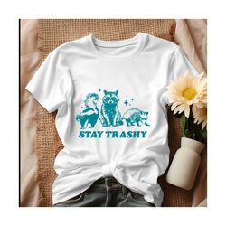 retro stay trashy funny meme shirt.jpg