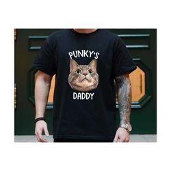 personalized dad shirt with cat photo, custom cat shirt for daddy, cat lover gifts, cat owner gifts, fathers day gift fo