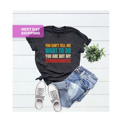 you can't tell me what to do you're not my grand daughter, grandpa gift, granddaughter shirt, grandpa shirt, grandma shi