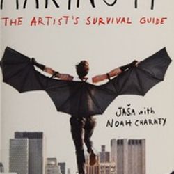 Making it: the artist's survival guide