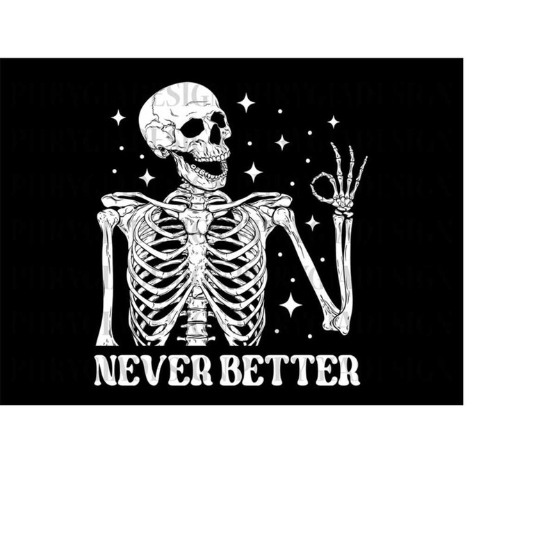 MR-183202423219-never-better-skeleton-svg-png-halloween-svg-trick-or-treat-svg-funny-skeleton-svg-halloween-png-never-better-svg-skeleton-svg-image-1.jpg