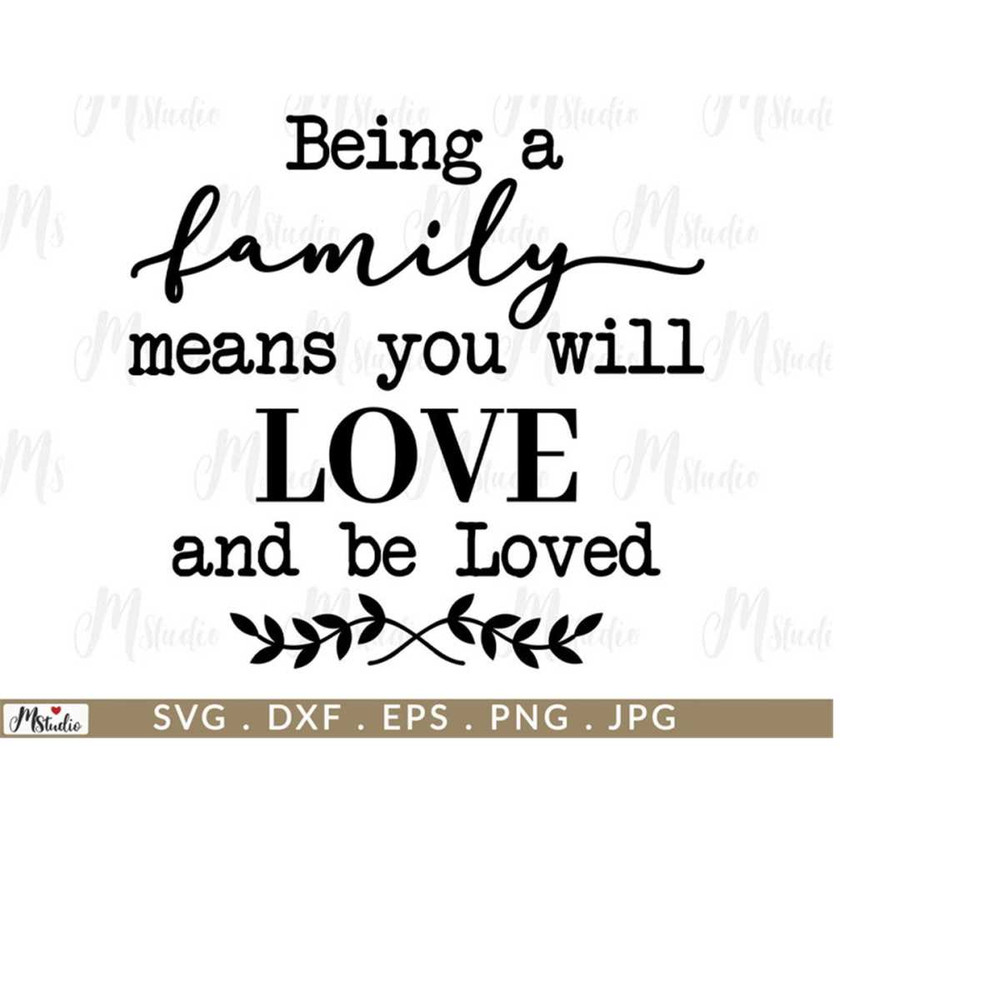 MR-193202414231-being-a-family-means-you-will-love-and-be-loved-svg-digital-svg-cut-file-family-svg-love-svg-home-svg-silhouette-filescut-files-image-1.jpg