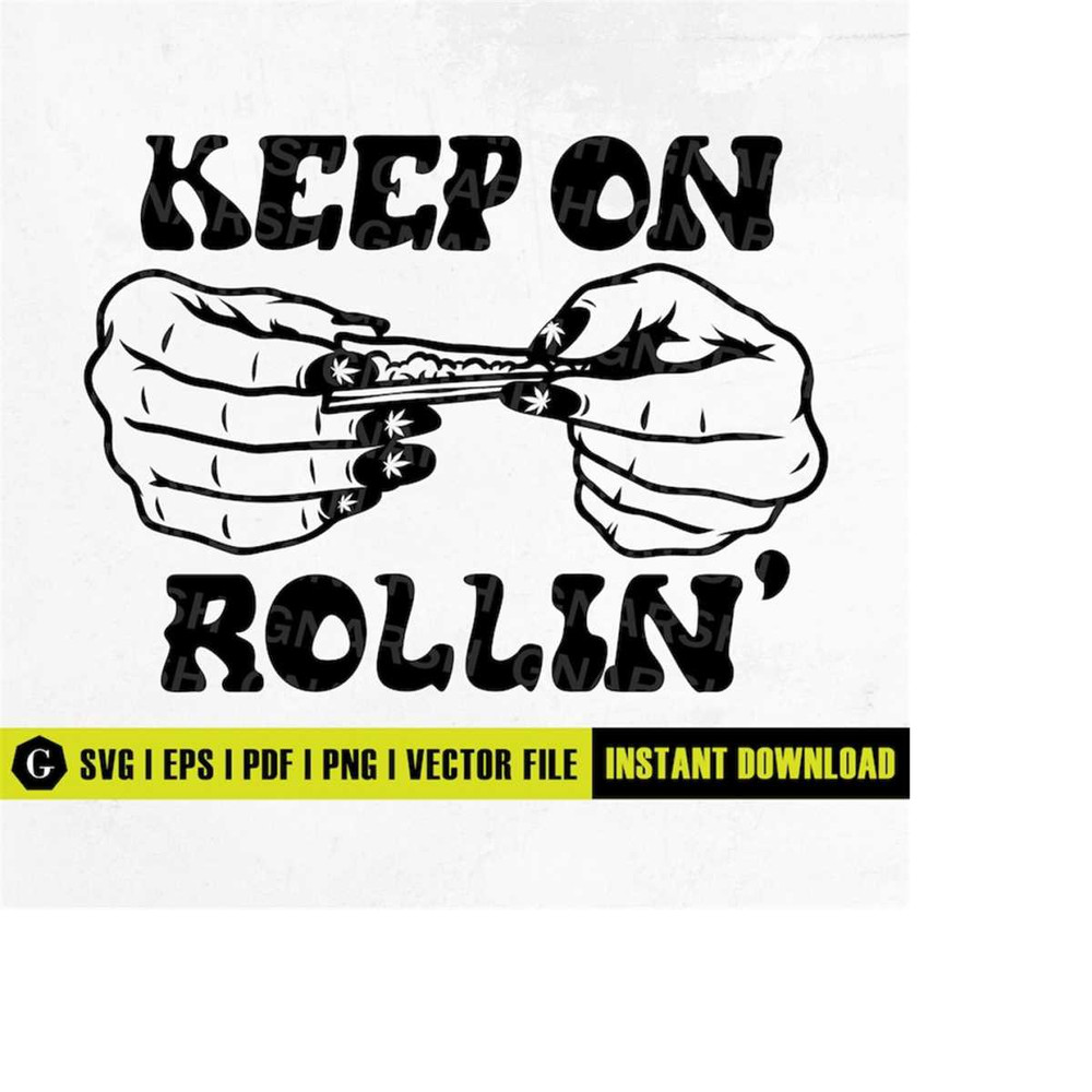 MR-193202474021-just-keep-on-rollin-svg-rolling-cannabis-svg-marijuana-shirt-rolling-joint-svg-cannabis-svg-marijuana-svg-weed-cutting-files-ai-image-1.jpg