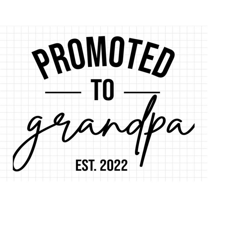 MR-21320247044-promoted-to-grandpa-est-2022-svg-new-grandpa-svg-grandpa-to-be-svg-pregnancy-announcement-svg-pregnancy-reveal-svg-baby-svg-cut-file-image-1.jpg