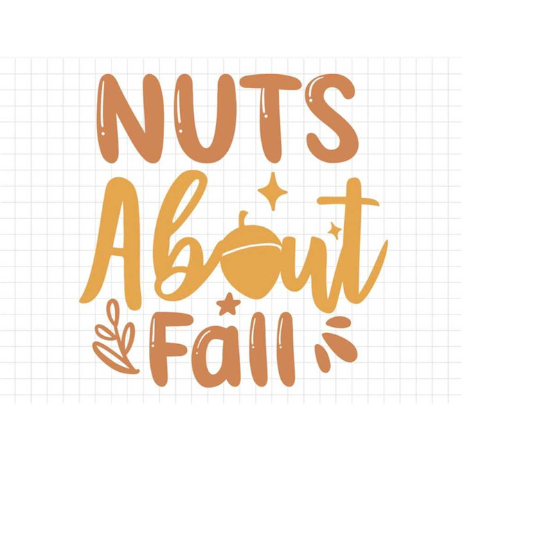 MR-213202471158-nuts-about-fall-svg-thanksgiving-svg-fall-svg-fall-png-autumn-svg-thanksgiving-saying-thanksgiving-printable-thanksgiving-cut-file-image-1.jpg