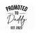 MR-21320247196-promoted-to-daddy-est-2023-svg-promoted-to-daddy-svg-daddy-svg-daddy-2023-svg-daddt-to-be-svg-new-daddy-svg-new-baby-svg-cut-file-image-1.jpg
