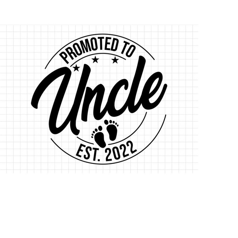 MR-21320247548-promoted-to-uncle-svg-png-baby-announcement-svg-uncle-est-2022-svg-established-svg-uncle-est-2022-printable-cricut-silhouette-image-1.jpg