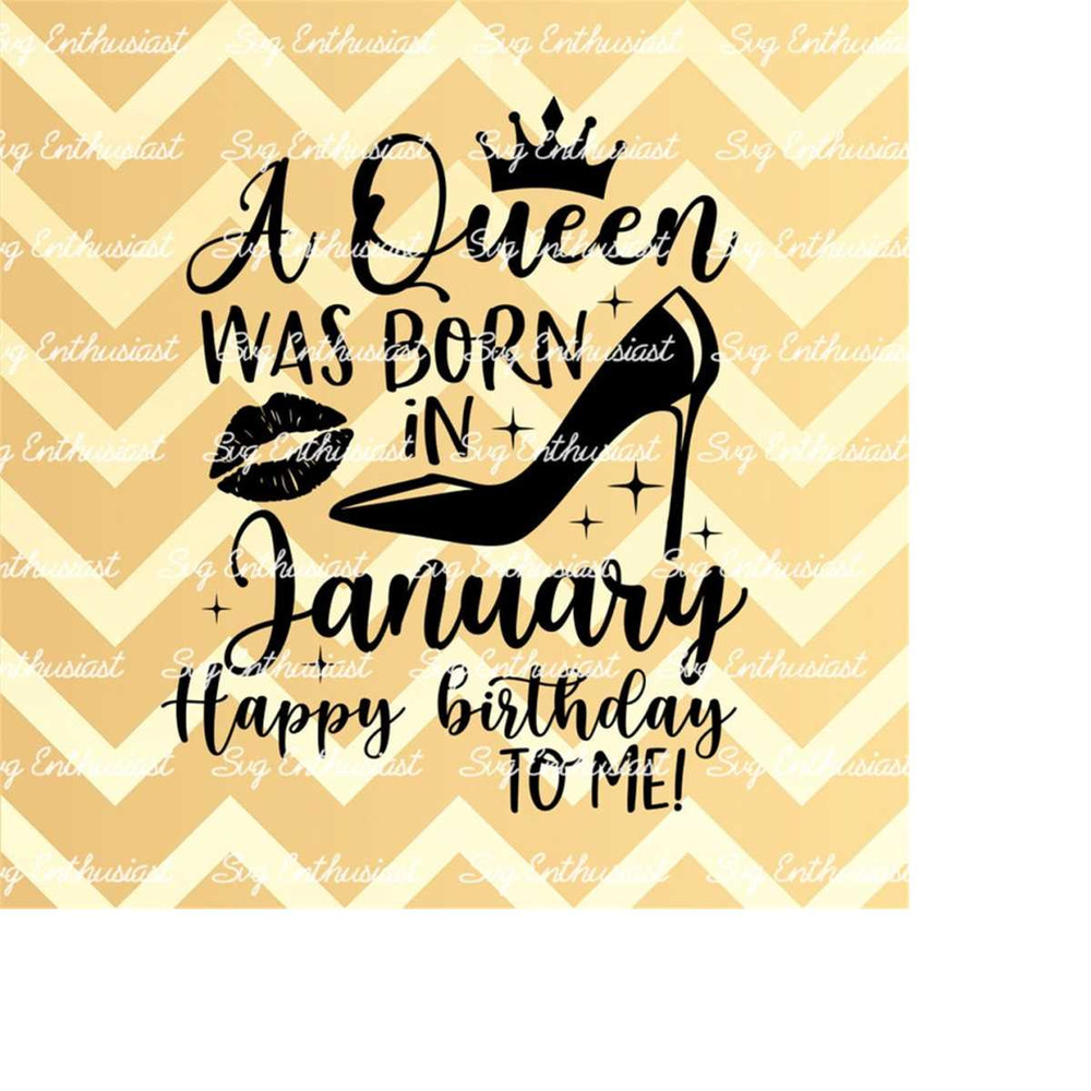 MR-2132024102717-a-queen-was-born-in-january-svg-happy-birthday-to-me-svg-january-birthday-svg-iron-on-file-clip-art-vector-sayings-image-1.jpg