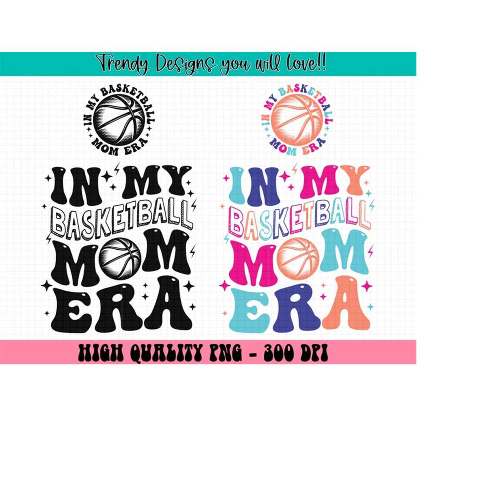 MR-213202414585-in-my-basketball-mama-era-png-basketball-mom-png-basketball-png-basketball-shirt-design-sports-mom-png-basketball-lover-image-1.jpg