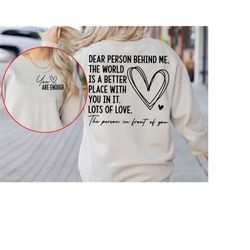 you are enough png, dear person behind me png, you matter png, to the person behind me png, the person front of you png