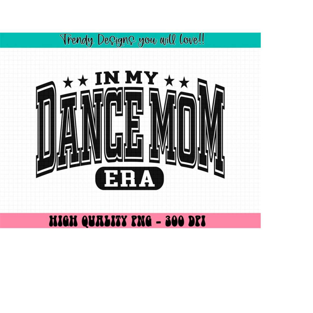 MR-21320241550-in-my-dance-mom-era-png-dance-mom-png-dance-mama-png-dance-mom-shirt-png-funny-mom-shirt-png-funny-mama-shirt-png-dance-lover-png-image-1.jpg