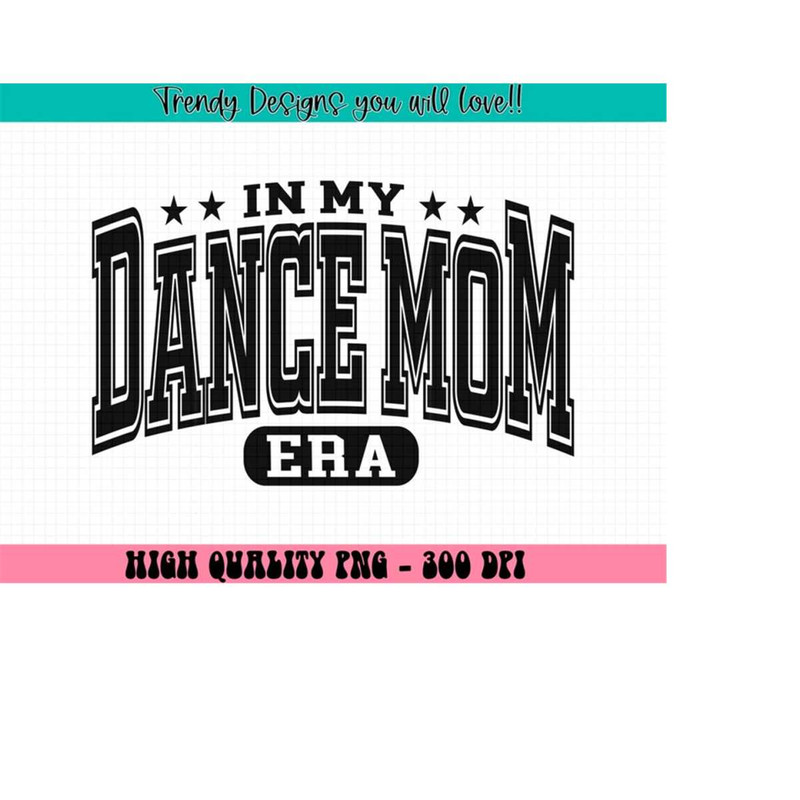 MR-21320241550-in-my-dance-mom-era-png-dance-mom-png-dance-mama-png-dance-mom-shirt-png-funny-mom-shirt-png-funny-mama-shirt-png-dance-lover-png-image-1.jpg