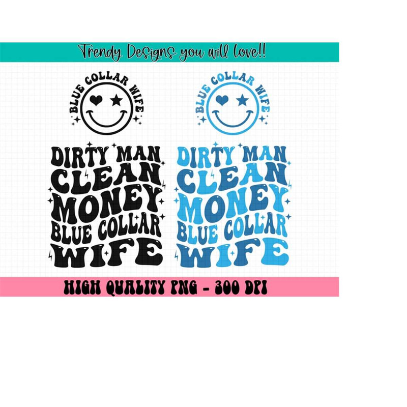 MR-2132024152033-dirty-man-clean-money-blue-collar-wife-png-blue-collar-wife-png-funny-wife-png-image-1.jpg