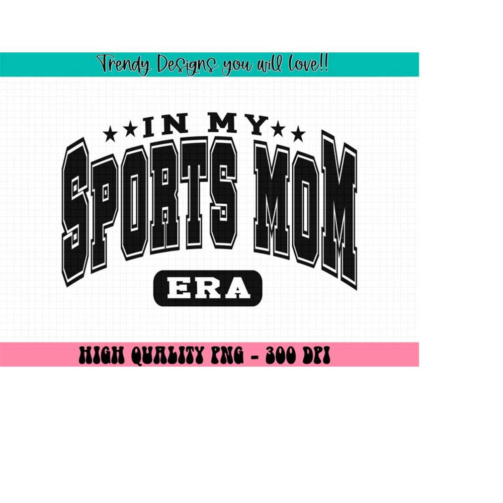 MR-2132024152212-in-my-sports-mom-era-png-sports-mom-shirt-png-sports-mom-png-sports-mom-era-png-game-day-png-sublimation-image-1.jpg