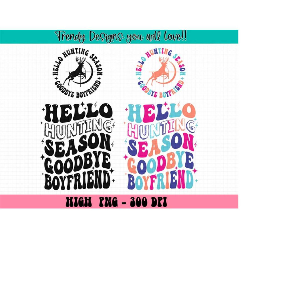 MR-2132024161425-hello-hunting-season-goodbye-boyfriend-png-hunting-season-png-goodbye-boyfriend-png-trendy-shirt-png-deer-season-png-image-1.jpg