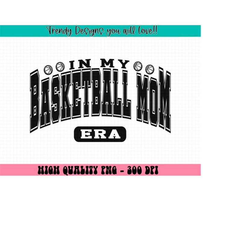MR-2132024161952-in-my-basketball-mom-era-png-basketball-mom-png-basketball-mama-png-basketball-mom-era-png-basketball-mom-shirt-png-basketball-png-image-1.jpg