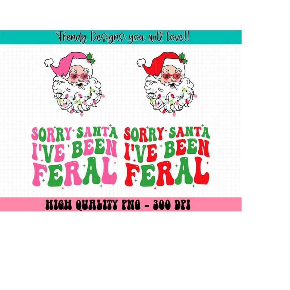 MR-213202416235-sorry-santa-ive-been-feral-png-funny-christmas-png-christmas-family-png-retro-christmas-png-holiday-quotes-png-christmas-design-png-image-1.jpg