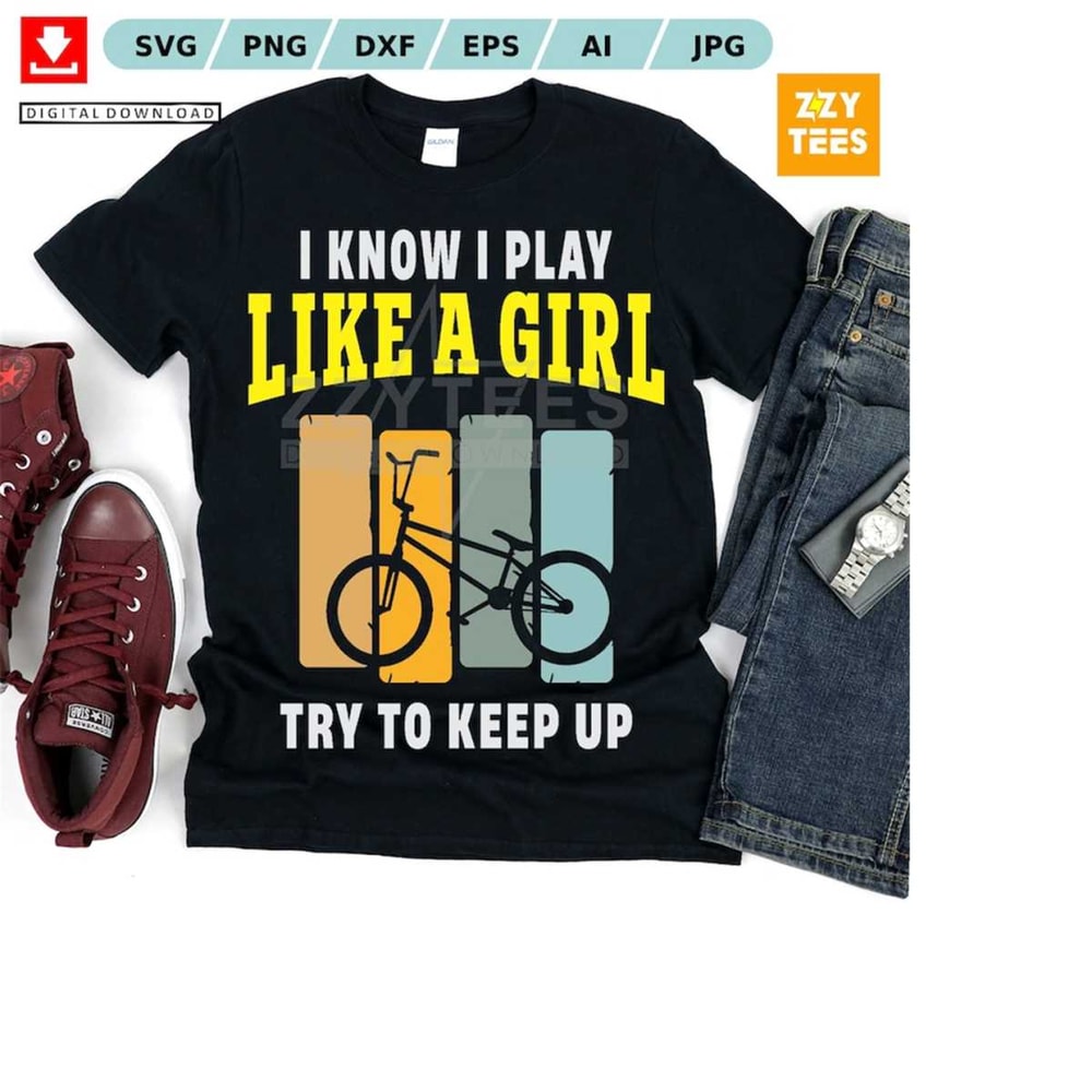MR-2132024173145-i-know-i-play-like-a-girl-try-to-keep-up-bicycle-motocross-svg-bmx-bicycle-clipart-bikes-png-bmx-bike-svg-bmx-racing-svg-bmx-png-image-1.jpg