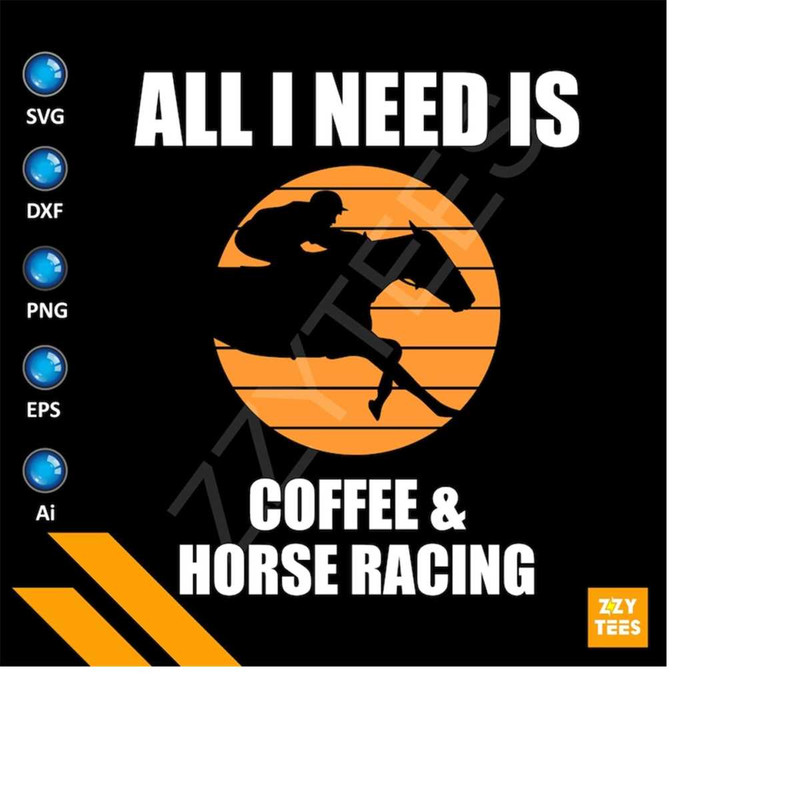 MR-213202419137-all-i-need-is-coffee-and-horse-racing-funny-derby-horse-svg-horse-racing-svg-horses-svg-jockey-svg-horse-jockey-horse-riding-svg-image-1.jpg
