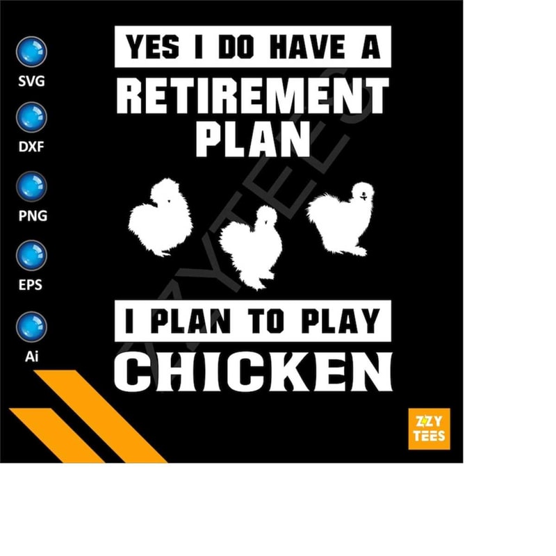 MR-2132024193040-yes-i-do-have-a-retirement-plan-i-plan-to-play-chicken-funny-chicken-svg-beautiful-silky-chicken-fluffy-cute-chicken-svg-silkie-chicken-image-1
