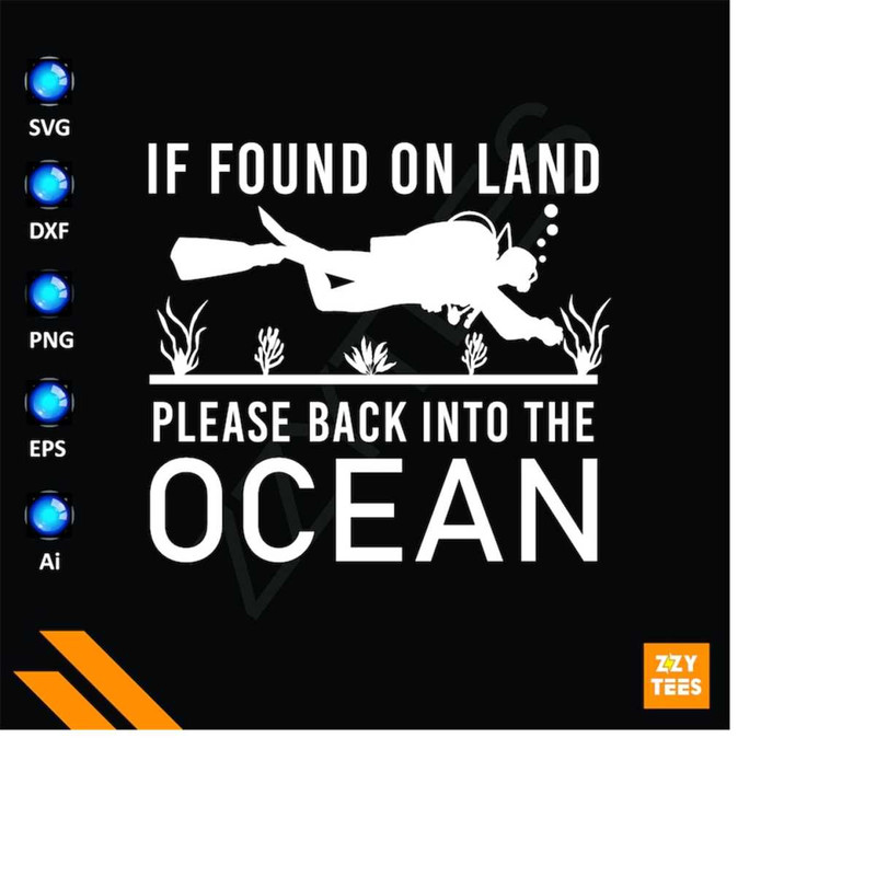 MR-2132024193519-if-found-on-land-please-back-in-to-the-ocean-diving-svg-swimming-svg-svg-cut-file-diving-dxf-diving-eps-swim-svg-summer-svg-diver-image-1.jpg