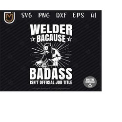 welder svg files job title - weld svg, welding svg, welder png, cut file for weld lovers