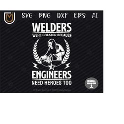 welder svg files heroes - weld svg, welding svg, welder png, cut file for weld lovers