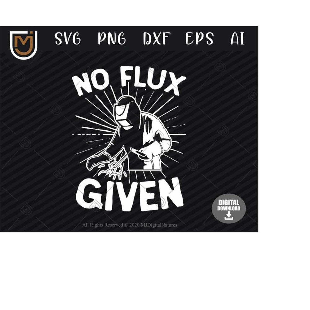 MR-223202403143-welder-svg-files-no-flux-given-weld-svg-welding-svg-welder-png-cut-file-for-weld-lovers-image-1.jpg