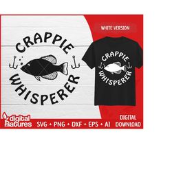 crappie whisperer fishing svg - fishing clipart, fish svg, fisherman svg for fish lovers