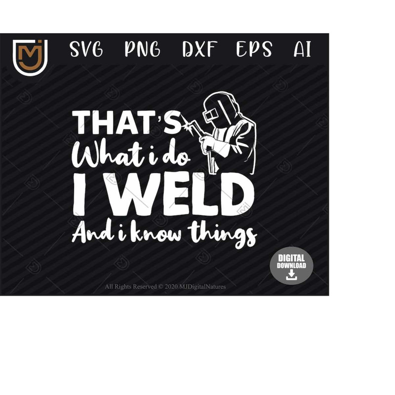 MR-22320248153-welder-svg-i-know-things-weld-svg-welding-svg-welder-png-cut-file-for-weld-lovers-image-1.jpg