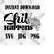 MR-2232024193434-instant-download-png-svg-download-shit-happenspng-instant-download-image-1.jpg