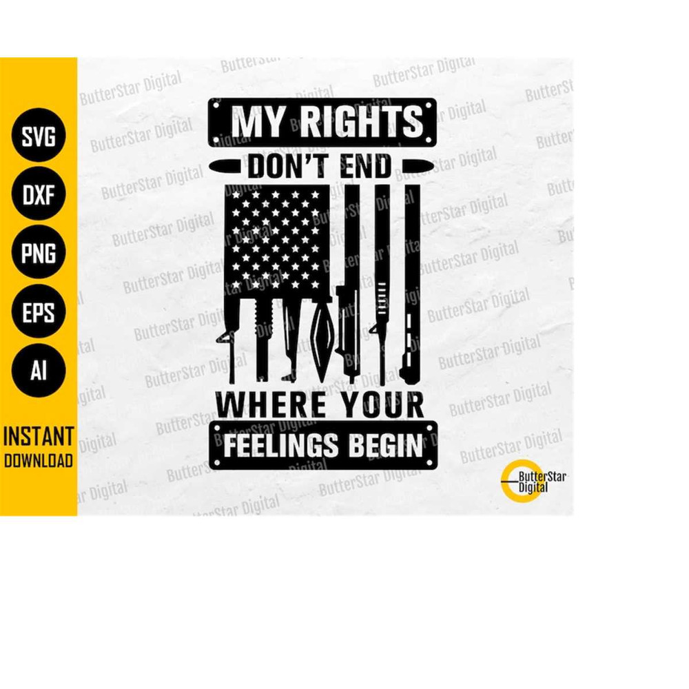 MR-23320246315-my-rights-dont-end-where-your-feelings-begin-svg-usa-rifles-flag-svg-cricut-cutting-file-cuttable-clipart-vector-digital-dxf-png-eps-ai-image-1.j