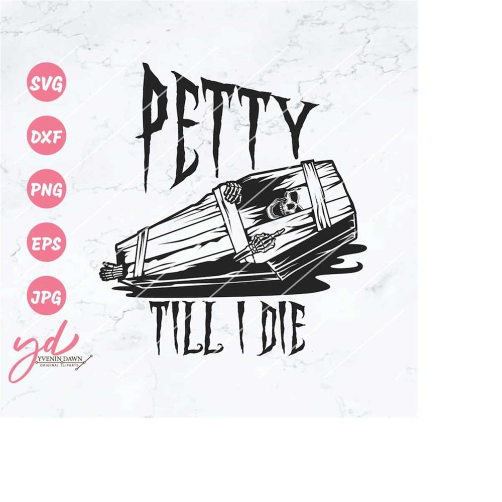 MR-23320248314-petty-till-i-die-svg-petty-skull-svg-skeleton-svg-sarcastic-svg-petty-skeleton-png-petty-state-of-mind-svg-halloween-svg-png-image-1.jpg