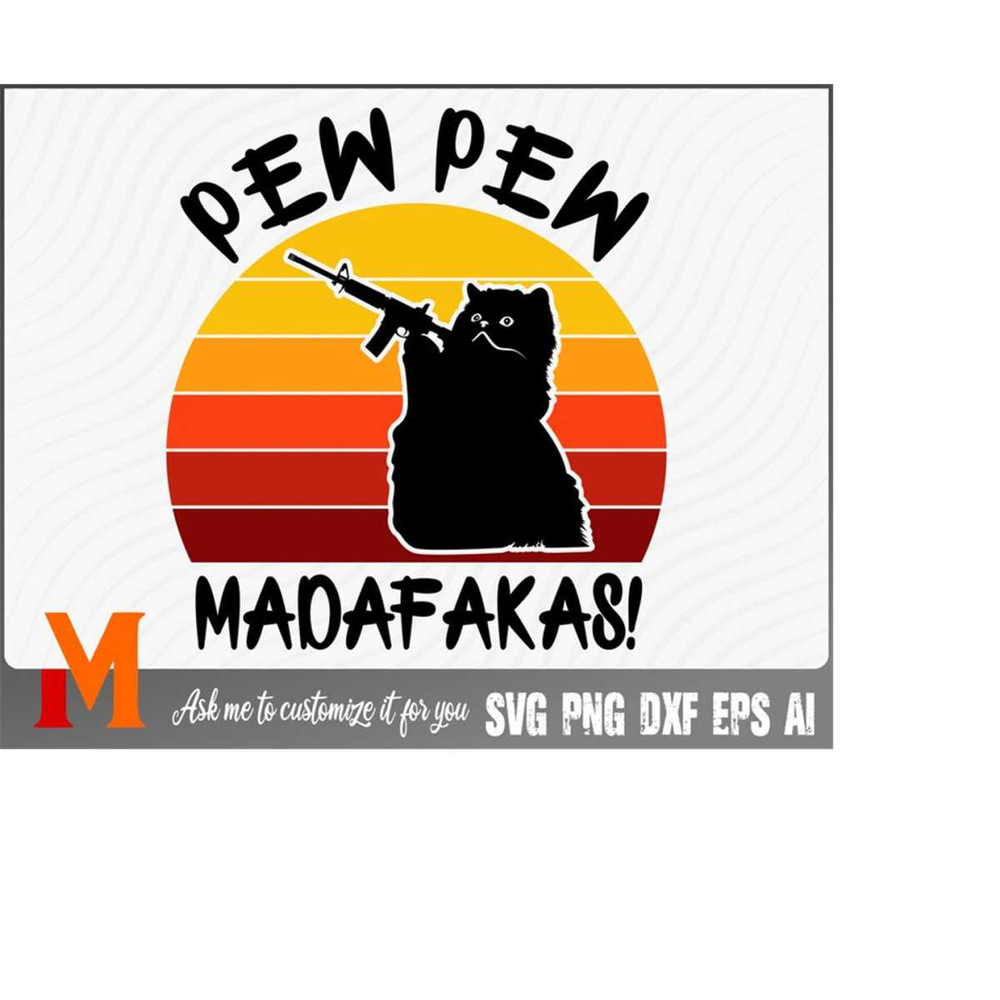 MR-2332024185146-pew-pew-madafakas-cat-svg-cat-cut-file-png-vector-svg-for-cat-lovers-image-1.jpg