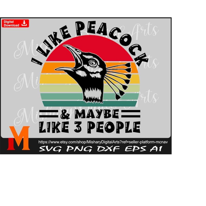 MR-2332024201430-i-like-peacock-and-maybe-like-3-people-retro-sunset-svg-peacock-svg-cuttable-and-printable-digital-downloads-image-1.jpg