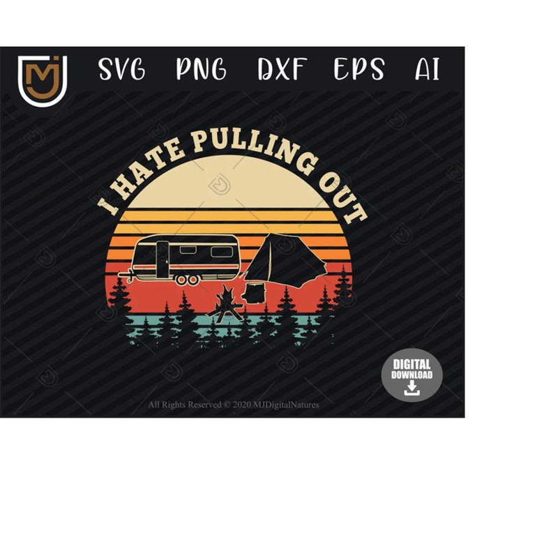 MR-2532024192154-retro-i-hate-pulling-out-camping-clipart-camper-svg-camp-svg-camping-svg-camp-life-svg-png-cut-file-for-traveler-image-1.jpg