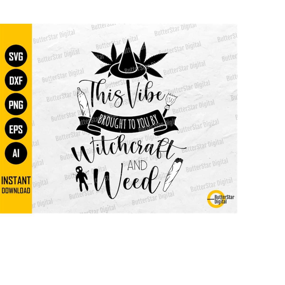 MR-263202473414-witchcraft-and-weed-svg-this-vibe-svg-420-shirt-decal-decor-cricut-cut-file-silhouette-printable-clipart-vector-digital-dxf-png-eps-ai-image-1.j