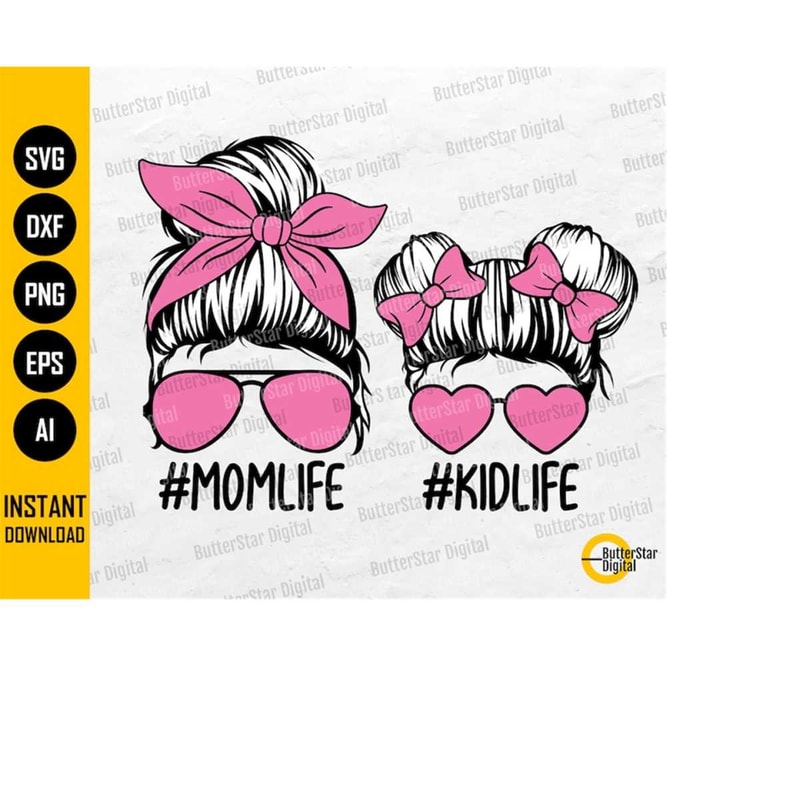 MR-263202492146-mom-life-kid-life-svg-mom-life-svg-momlife-svg-messy-bun-mom-svg-mother-daughter-svg-cut-files-clipart-vector-digital-dxf-png-eps-ai-image-1.jpg
