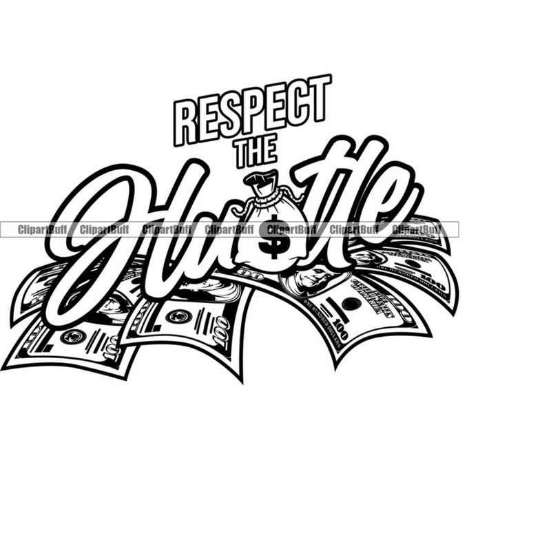 MR-263202417155-respect-the-hustle-money-bag-stack-gangster-hip-hop-rap-rapper-hustling-investing-quote-text-art-design-grind-street-jpg-png-svg-cut-file-image-
