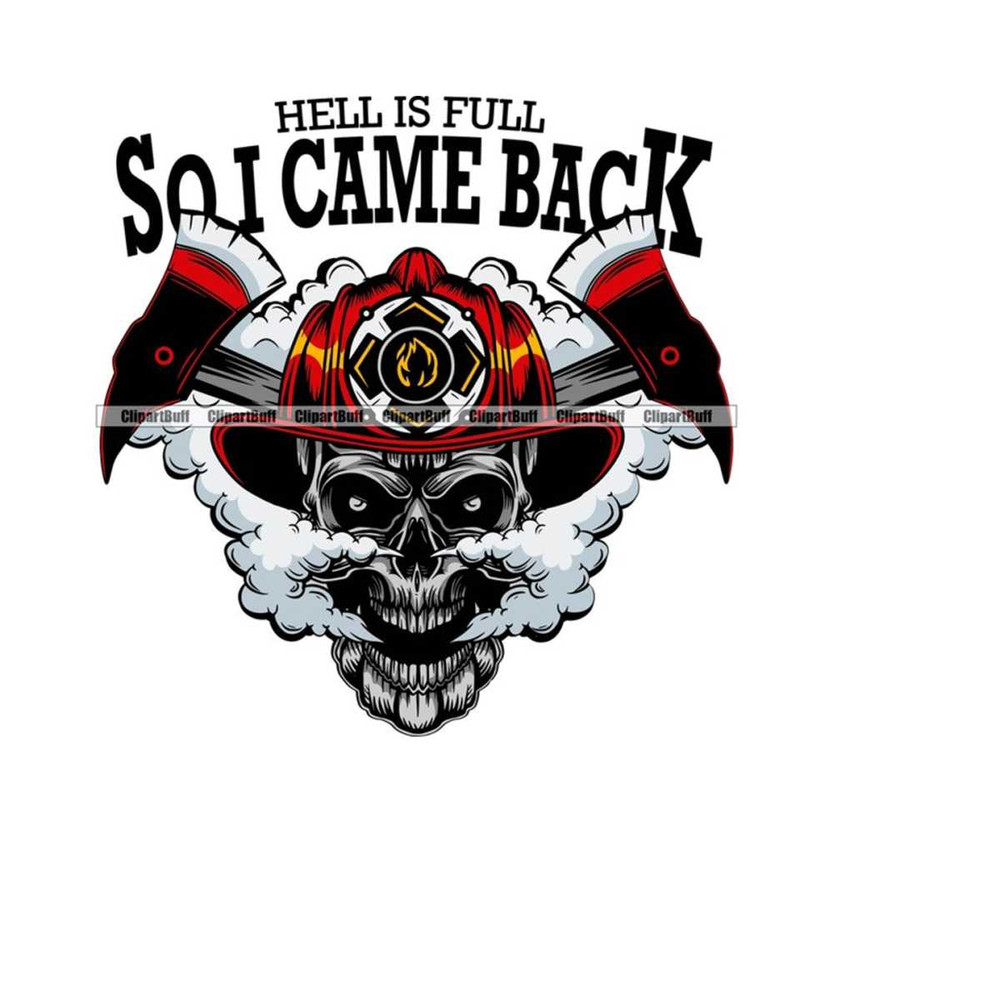 MR-2632024181135-hell-is-full-so-i-came-back-firefighter-skull-firefight-skeleton-fireman-helmet-red-eyes-hero-smoke-horror-burn-work-jpg-png-svg-cut-file-image