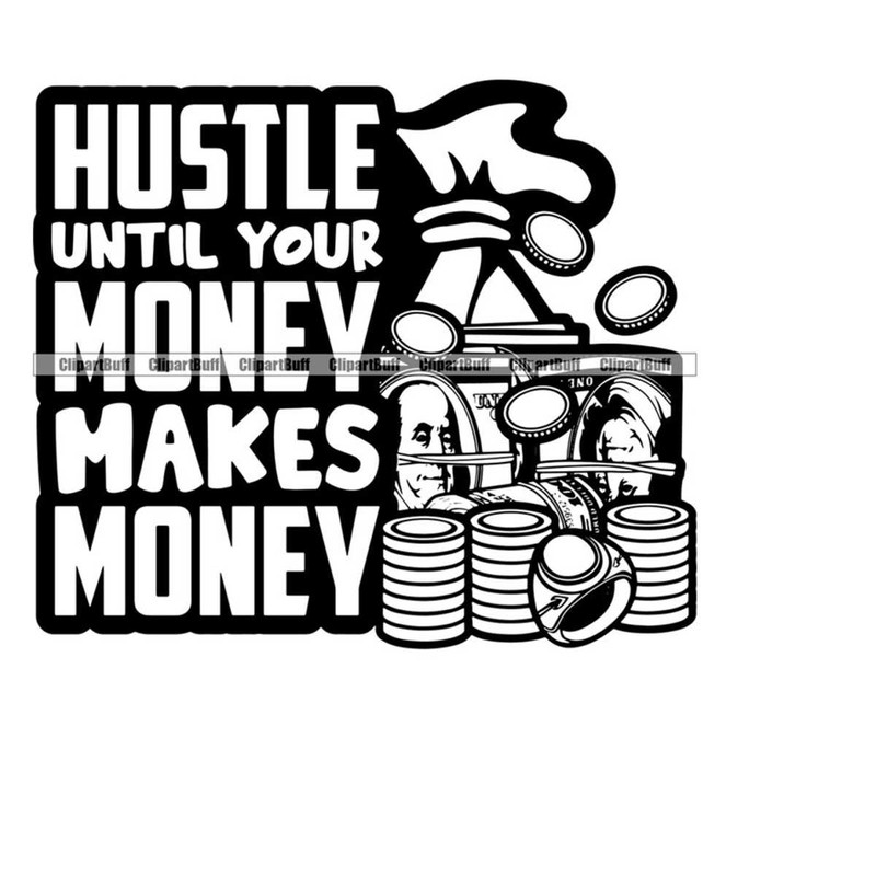 MR-2632024194051-hustle-until-your-money-makes-money-bag-gold-coin-stack-cash-sack-rich-jewelry-hip-hop-rap-rapper-hustling-art-quote-design-jpg-png-svg-cut-ima