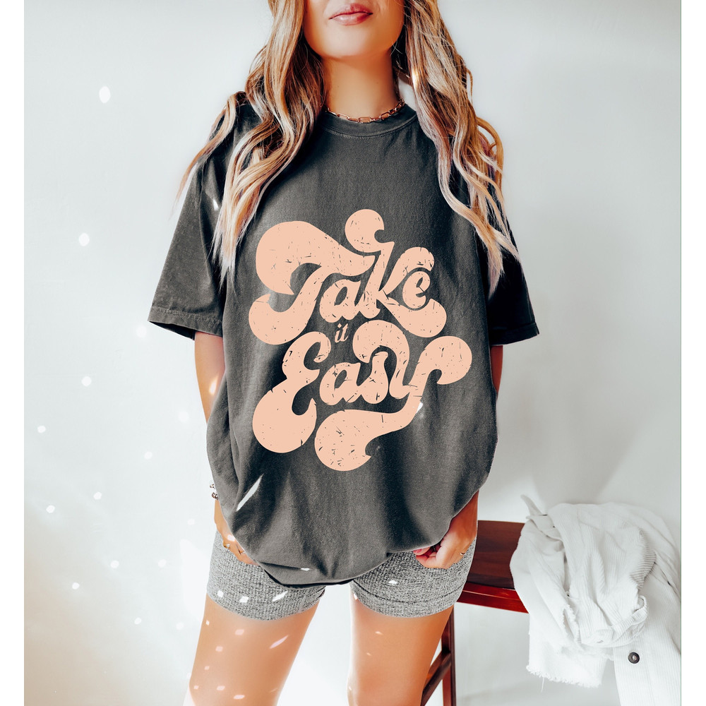 Take It Easy Retro Oversized TShirt, Comfort Colors Tshirt, Graphic Tees For Women.jpg